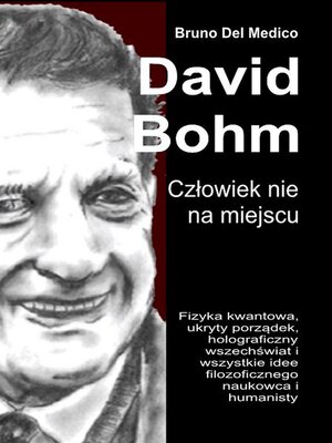 cover image of David Bohm. Człowiek nie na miejscu.